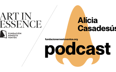 «Art in Essence» un podcast que huele – Alícia Casadesús