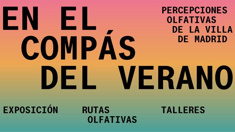 Madrid drenada en aromas: la ruta olfativa de Veranos de la Villa con la Fundación Ernesto Ventós